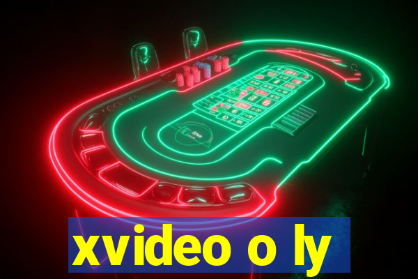 xvideo o ly